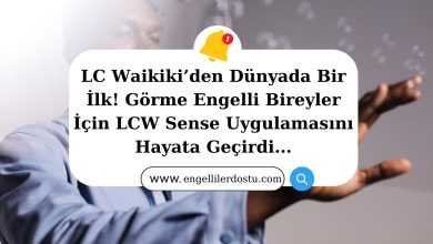 LC Waikiki’den Dünyada Bir İlk! Görme Engelli Bireyler İçin LCW Sense Uygulamasını Hayata Geçirdi...