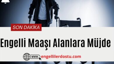 Engelli Maaşı Alanlara Müjde