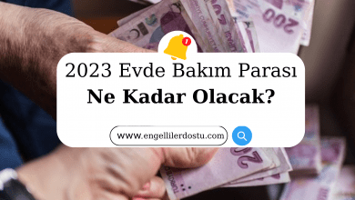 2023 Evde Bakım Parası Ne Kadar Olacak?