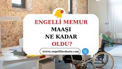 Engeli Memur Maaşı! Engelli Memur Maaşı Ne Kadar?
