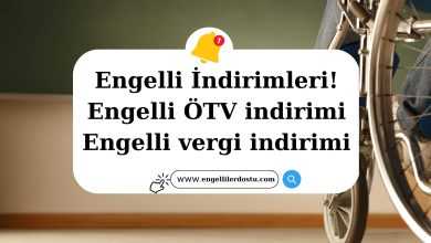 Engelli İndirimleri! Engelli ÖTV indirimi
