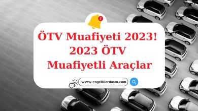 ÖTV Muafiyeti 2023! 2023 ÖTV Muafiyetli Araçlar