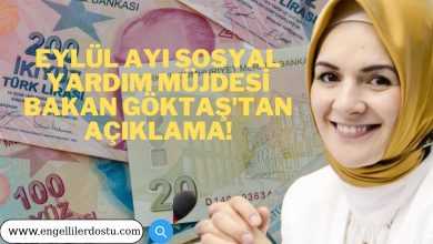 Eylül Ayı Sosyal Yardım Müjdesi: Bakan Göktaş'tan Sıcak Açıklama!