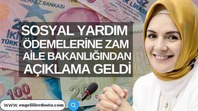 Sosyal Yardım Ödemelerine Zam: Aile Bakanlığından Açıklaması! İşte Detaylar